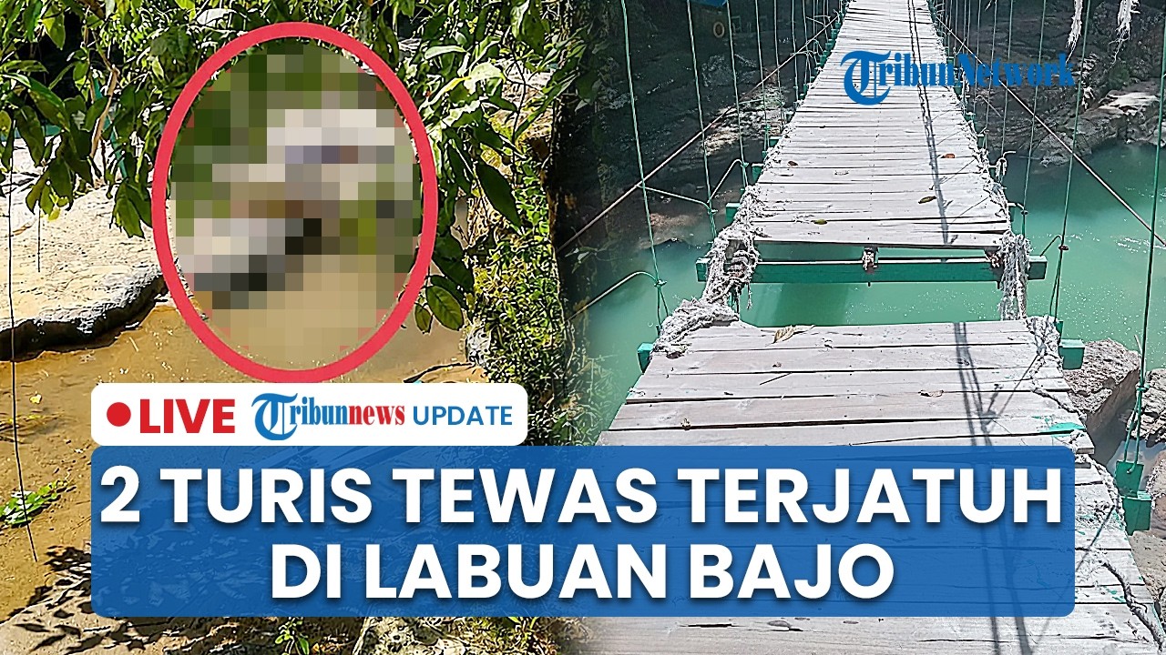 LIVE: 2 Wisatawan Austria Tewas seusai Terjatuh dari Jembatan Gantung di Labuan Bajo