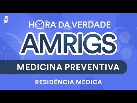 Hora da Verdade Medicina Preventiva  AMRIGS Residência Médica