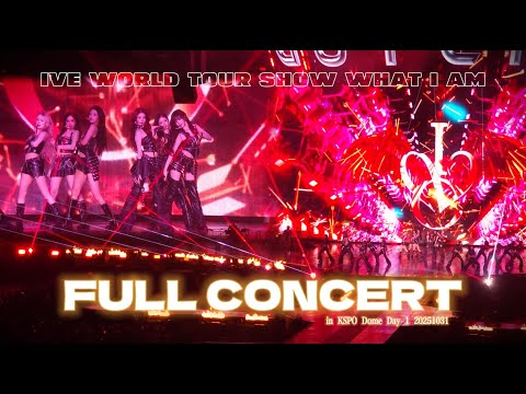 【4K】IVE 아이브 WORLD TOUR 'SHOW WHAT I AM' KSPO Dome Day1 Fancam 20251031
