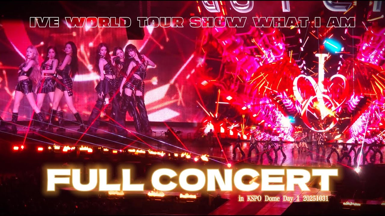 【4K】IVE 아이브 WORLD TOUR 'SHOW WHAT I AM' KSPO Dome Day1 Fancam 20251031