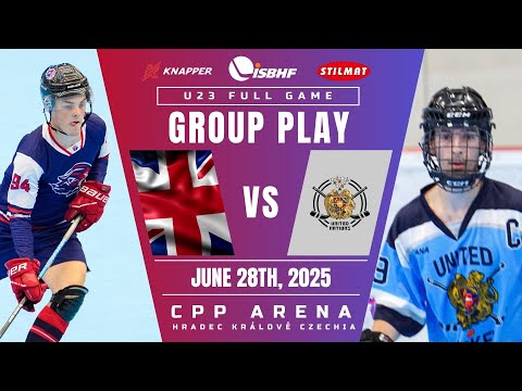 2025 ISBHF WJBHC: Great Britain vs. United Nations (U23 Men's Group Play)