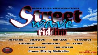 Street Wave Riddim Mix {Blaze It Production} [Dancehall] @Maticalise