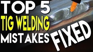 🔥 Top 5 Mistakes in TIG Welding and How to Fix Them: Part 1 | TIG Time