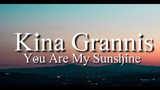 You Are My Sunshine - Kina Grannis (Lyrics) (TikTok Song)