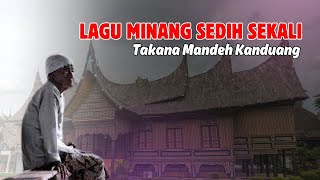 Download lagu TAKANA MANDEH KANDUANG‼️LAGU MINANG PALING SEDIH mp3
