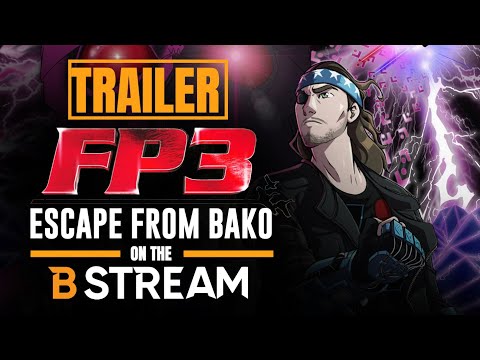 The FP 3: Escape from Bako | Official Trailer | The B Stream