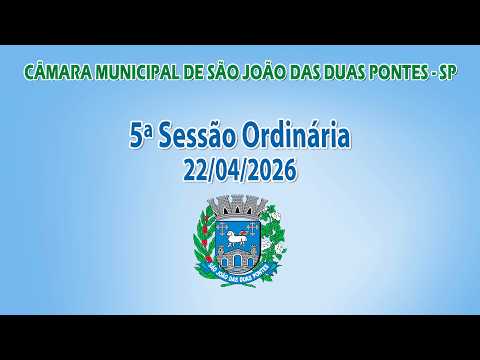 5ª Sessão Ordinária - 22/04/2026
