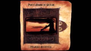 Poeti Arabi di Sicilia (full album HD) Milagro Acustico 2005
