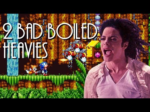 Michael Jackson vs Sonic Mania - 2 Bad Boiled Heavies Remix