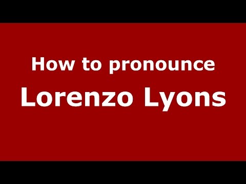 How to pronounce Lorenzo Lyons (American English/US)  - PronounceNames.com