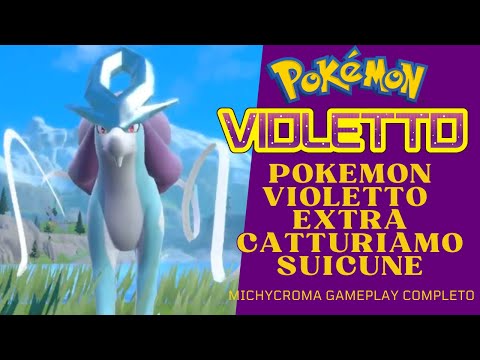 Pokemon Violetto Extra Ep4 CATTURIAMO SUICUNE