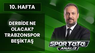 SPOR TOTO 10. HAFTA TAHMİNLERİ! 🔥 Trabzonspor - Beşiktaş Derbisi | Emrah Yaldız 