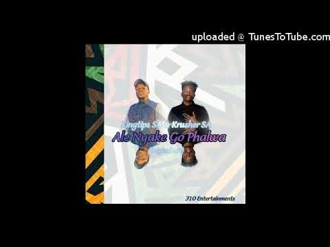 Kingtips SA & Krusher SA - Ale Nyake Go Phalwa(Original Mix)