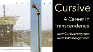 Cursive - A Career in Transcendence