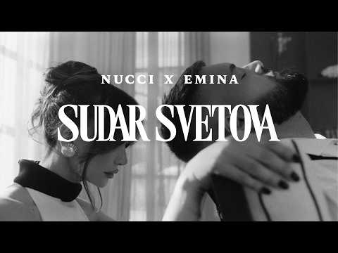Nucci ft. Emina Jahovic - SUDAR SVETOVA (Official Video)