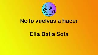 Karaoke - No lo vuelvas a hacer  -  Ella baila sola