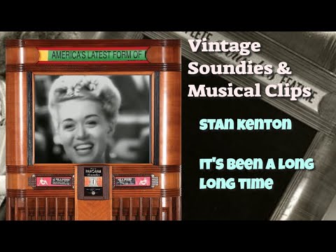 Vintage Soundie~Stan Kenton~It's Been a long long Time  {1940s}