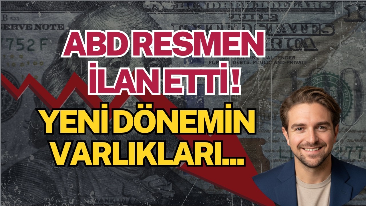 ABD Resmen İlan Etti! & Yeni Dönemin Varlıkları