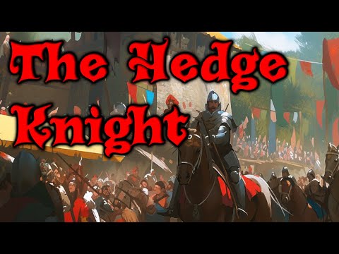 The Hedge Knight Reading/Analysis - Part 4 - The Tales of Dunk and Egg