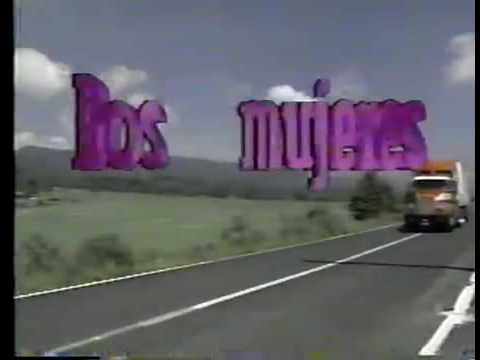 Dos mujere uncamino | jony tania telenovela jadul 90 an
