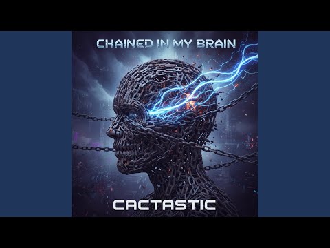 Chained In My Brain