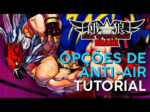 Tutorial: As Principais Opções de Anti-Air & Como Vencê-las - Garou: M.O.T.W.B.R