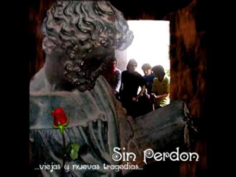 Sin Perdon - Viejas Y Nuevas Tragedias (2002) (Album Completo)