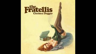 the Fratellis - Chelsea Dagger