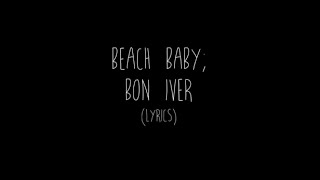 Bon Iver - Beach Baby (Lyrics)