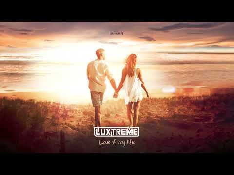 Luxtreme - Love Of My Life (Official Audio)