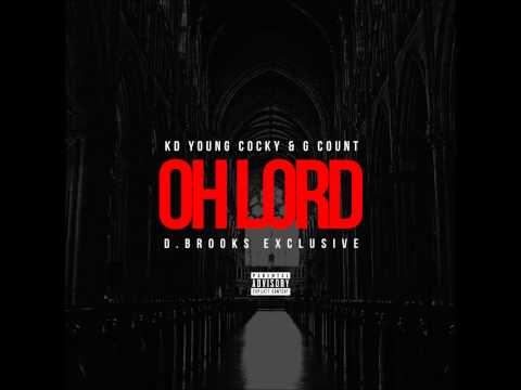 KD Young Cocky Ft G Count- Oh Lord (Prod. By D. Brooks Exclusive)