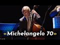 🎼 Michelangelo 70