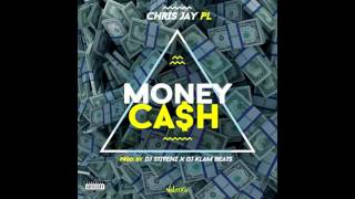 Chris Jay PL - Money Cash (Prod. Dj Stivenz x DjKlam Beats)