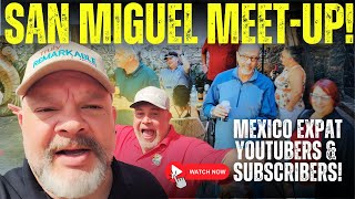 CREATOR MEET-UP in San Miguel de Allende, MEXICO! YouTubers, Subscribers, Collaborations, oh MY!