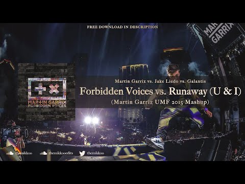 Forbidden Voices vs. Runaway (U & I) (Martin Garrix UMF 2015 Mashup)