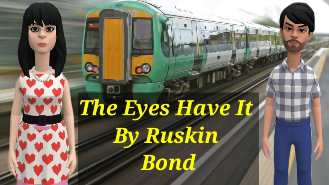 Watch video The Eyes Have It Short story In English by Ruskin Bond || Animated English story by Ruskin Bond Now The Eyes Have It Short story In English by Ruskin Bond || Animated English story by Ruskin Bond