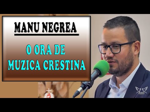 Colaj Manu Negrea - 1 ora de muzica crestina