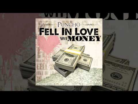 Puncho x Fell In Love Wit Money #NashMade @PunchoMOBlife