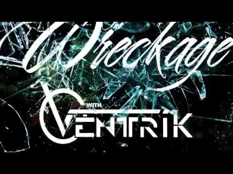The Wreckage - Breaking Through (Ventrik Remix)