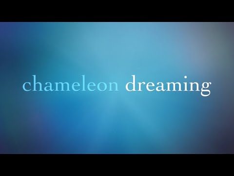 Chameleon Dreaming Official Trailer
