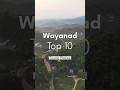 Famous Top 10 Wayanad Tourist Places To Visit Kerala Travel