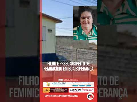 Filho é preso suspeito de feminicídio em Boa Esperança #Shorts