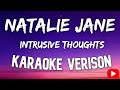 Natalie Jane - Intrusive Thoughts (Karaoke Version)