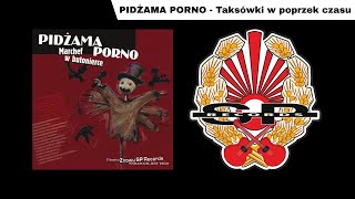 Music video thumbnail preview for PIDŻAMA PORNO - Taksówki w poprzek czasu [OFFICIAL AUDIO] by Pidżama Porno