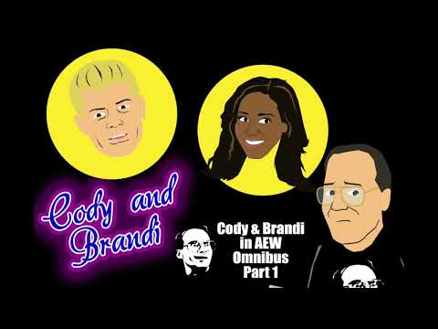 Jim Cornette's Cody & Brandi In AEW Omnibus - Part One