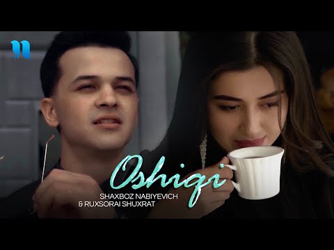 Shaxboz Nabiyevich & Ruxsorai Shuxrat - Oshiqi (Official Music Video) 2020