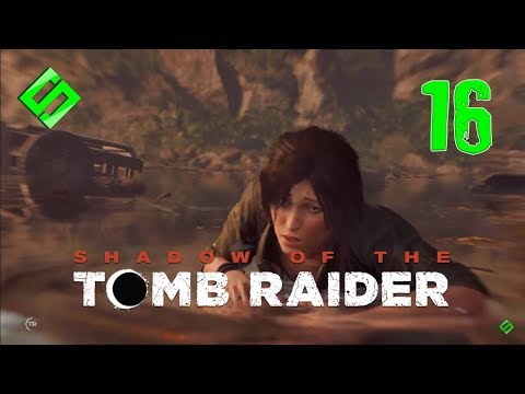 SHADOW OF THE TOMB RAIDER Gameplay Walkthrough (PART 16)