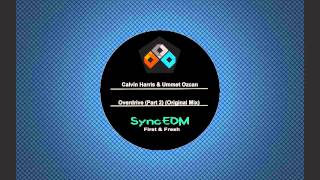 Calvin Harris &amp; Ummet Ozcan - Overdrive (Part 2)