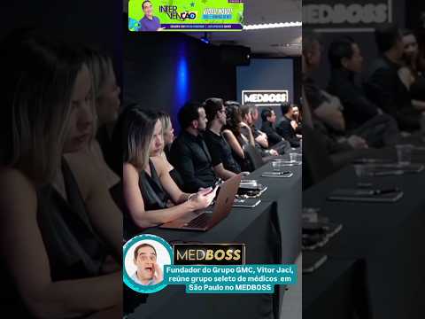 Fundador do Grupo GMC, Vitor Jaci, reúne grupo seleto de médicos em São Paulo no MEDBOSS