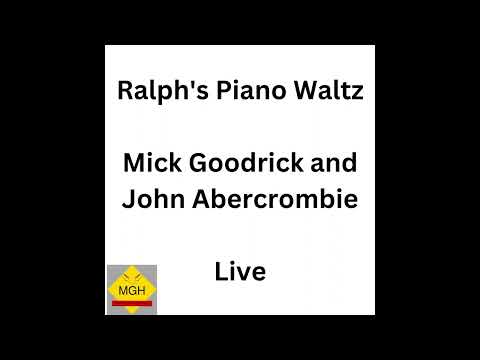 Ralph's Piano Waltz played by Mick Goodrick and John Abercrombie Live